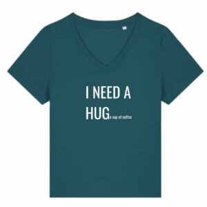 I NEED A HUGe cup of coffee V-hals t-shirt vrouwen