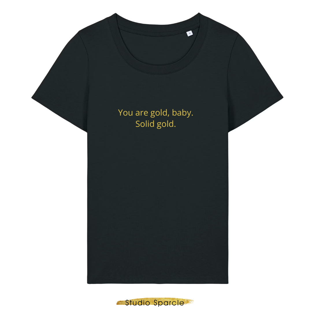 You are gold, baby. Solid gold. T-shirt ronde hals - Afbeelding 9